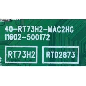 MAIN PARA SMART TV TCL QLED 4K RESOLUCION ( 3840x2160 ) UHD CON HDR / NUMERO DE PARTE 08-RT73014-MA200AA / 40-RT73H2-MAC2HG / 08-RT73014-MA300AA / V8-RT73K01-LF / PANEL LVU750NDJL / DISPLAY ST7461D01-B / MODELO 75S535